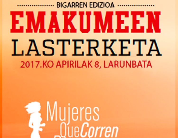 EMAKUMEEN LASTERKETA - LA CARRERA DE LAS MUJERES