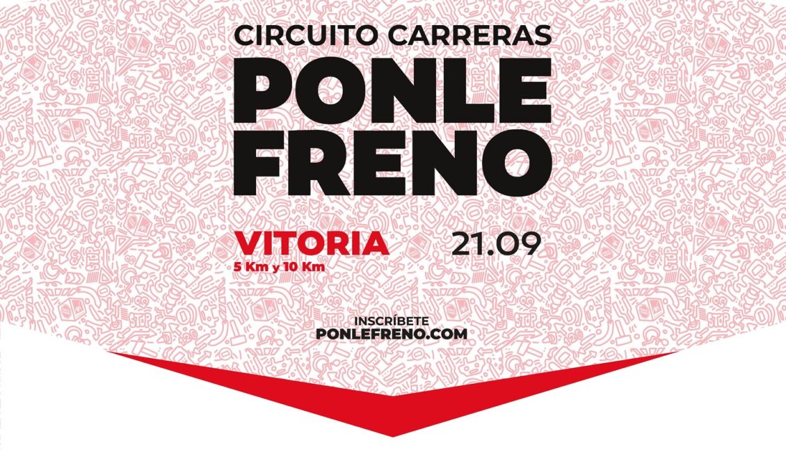 IX. CARRERA PONLE FRENO - VITORIA-GASTEIZ - 2024