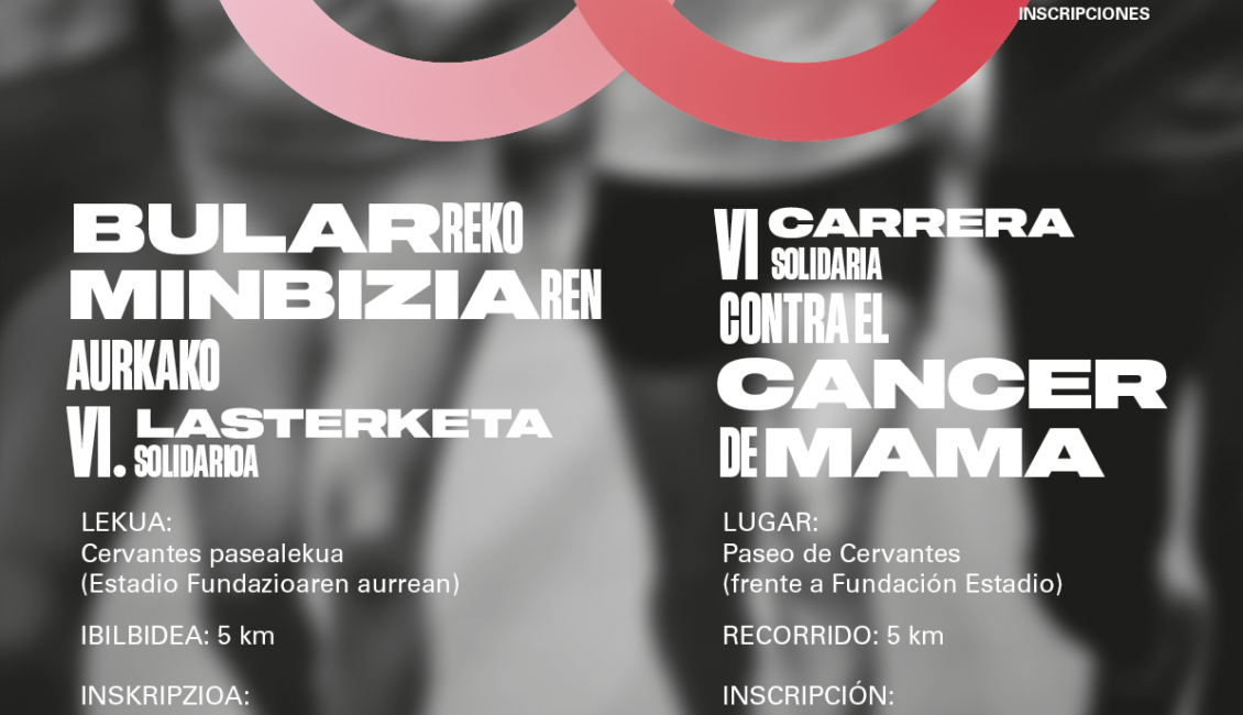 VI. ELKARTASUN LASTERKETA BULARREKO MINBIZIAREN AURKA - CARRERA SOLIDARIA CONTRA EL CÁNCER DE MAMA - 2025
